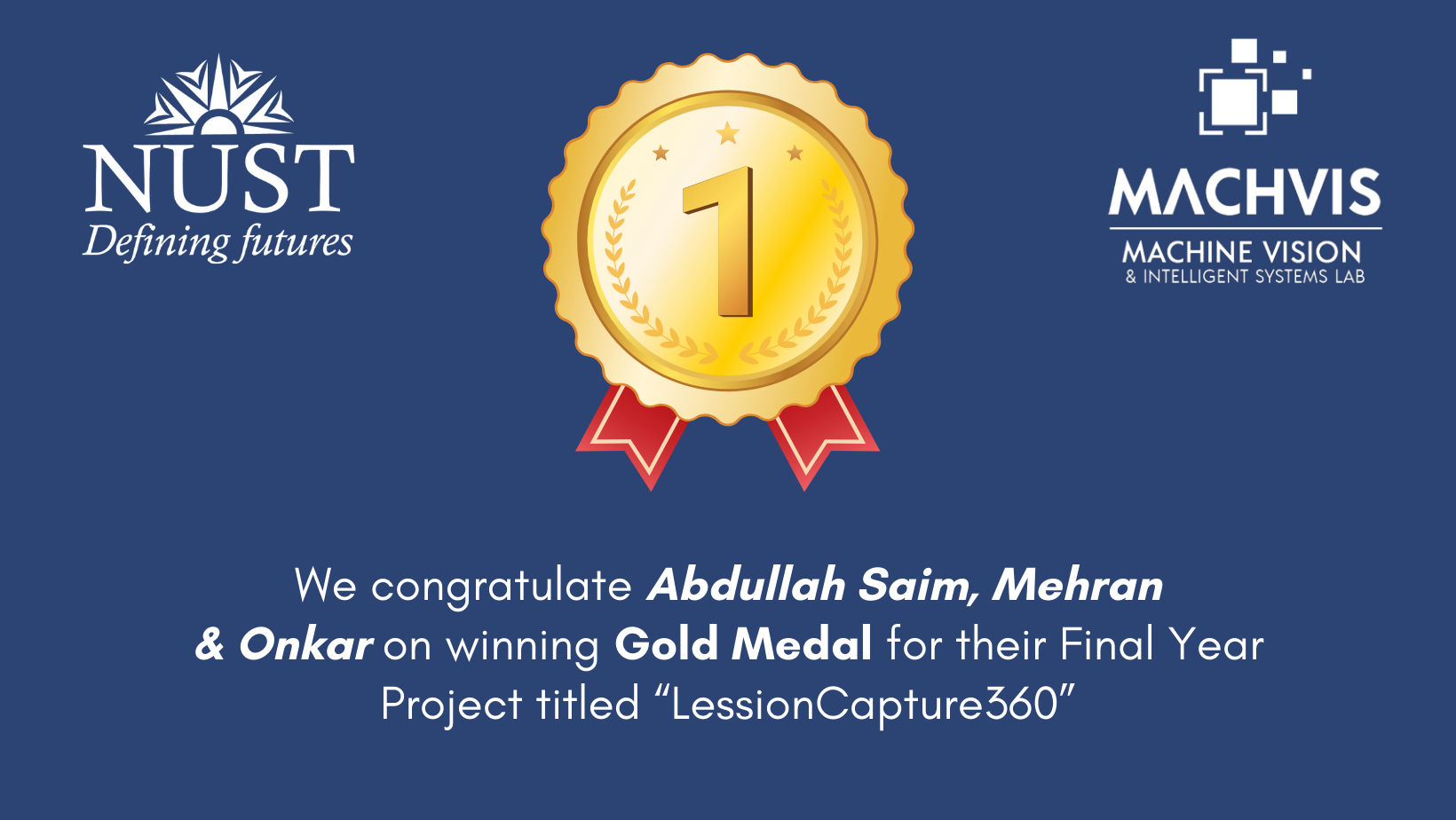 We congratulate Abdullah Saim, Mehran & Onkar on winning Gold Medal