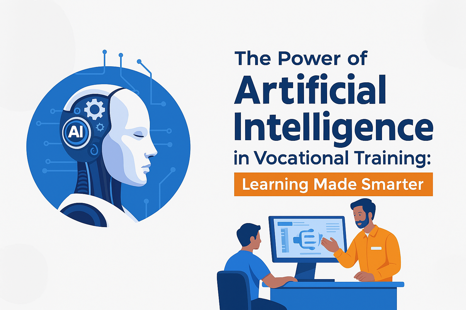 The Power of Artificial Intelligence in Vocational Training: Learning Made Smarter