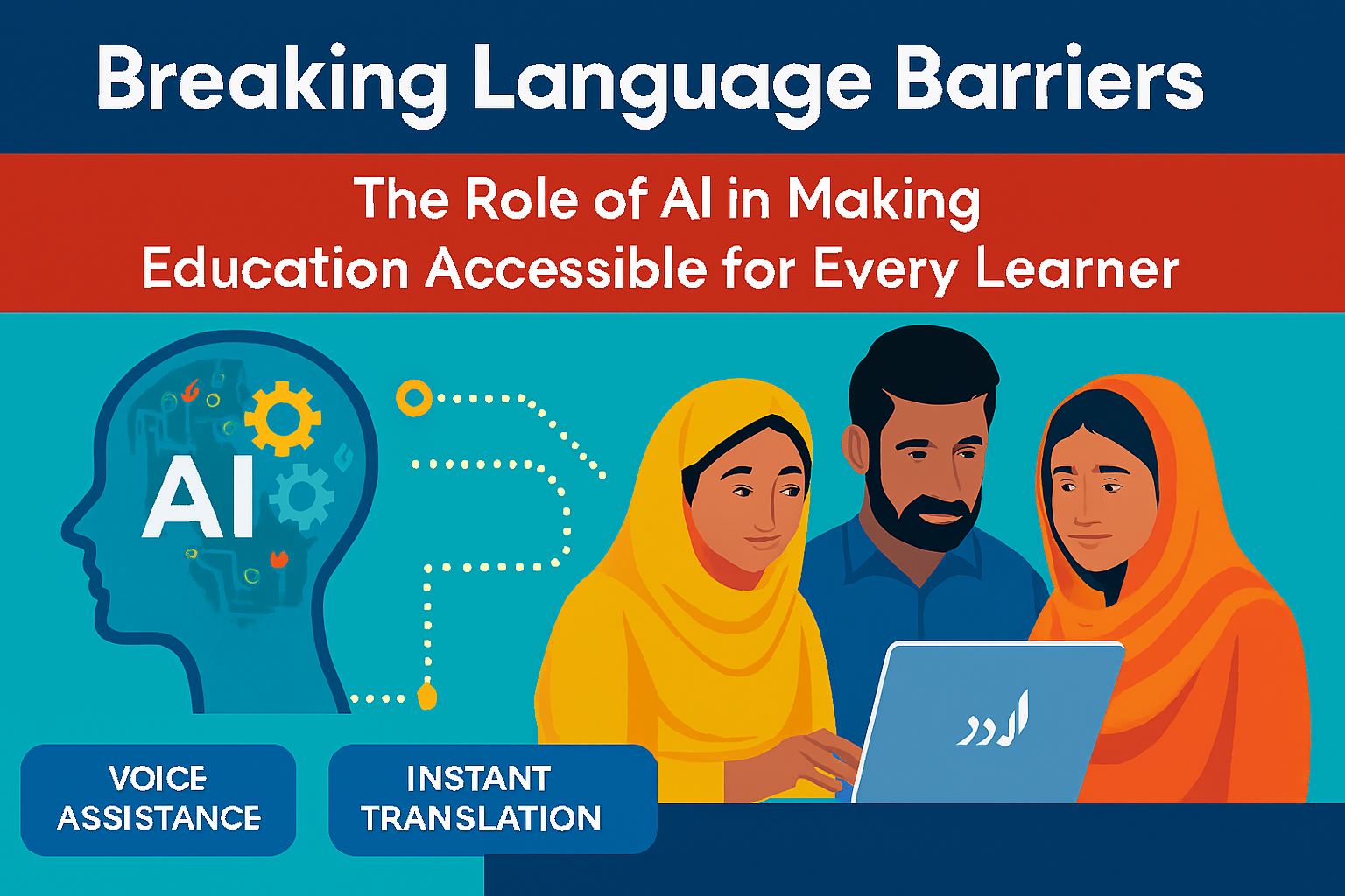 Breaking Language Barriers: The Role of AI in Making Education Accessible for Every Learner